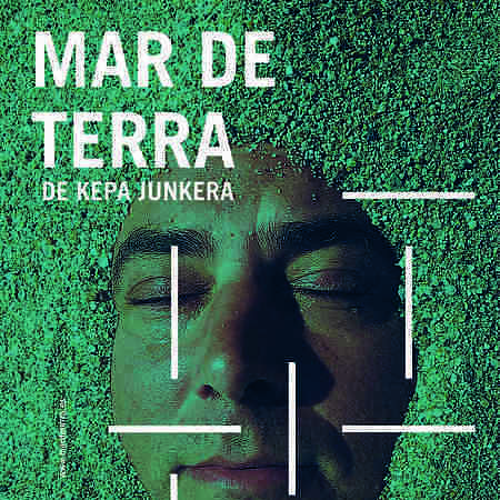 MAR DE TERRA / KEPA JUNKERA